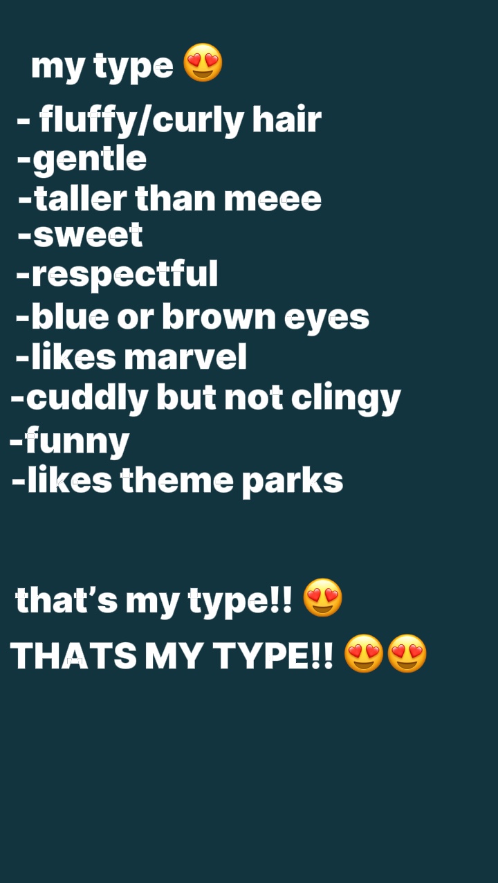 my type 💕