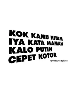 kok kamu hitam? iya