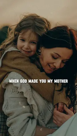 GOD MADE U MY MOTHER
