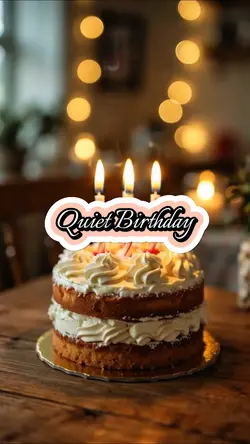 Quiet Birthday