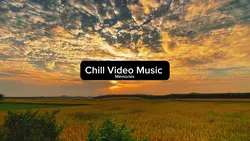 Chill Video Music