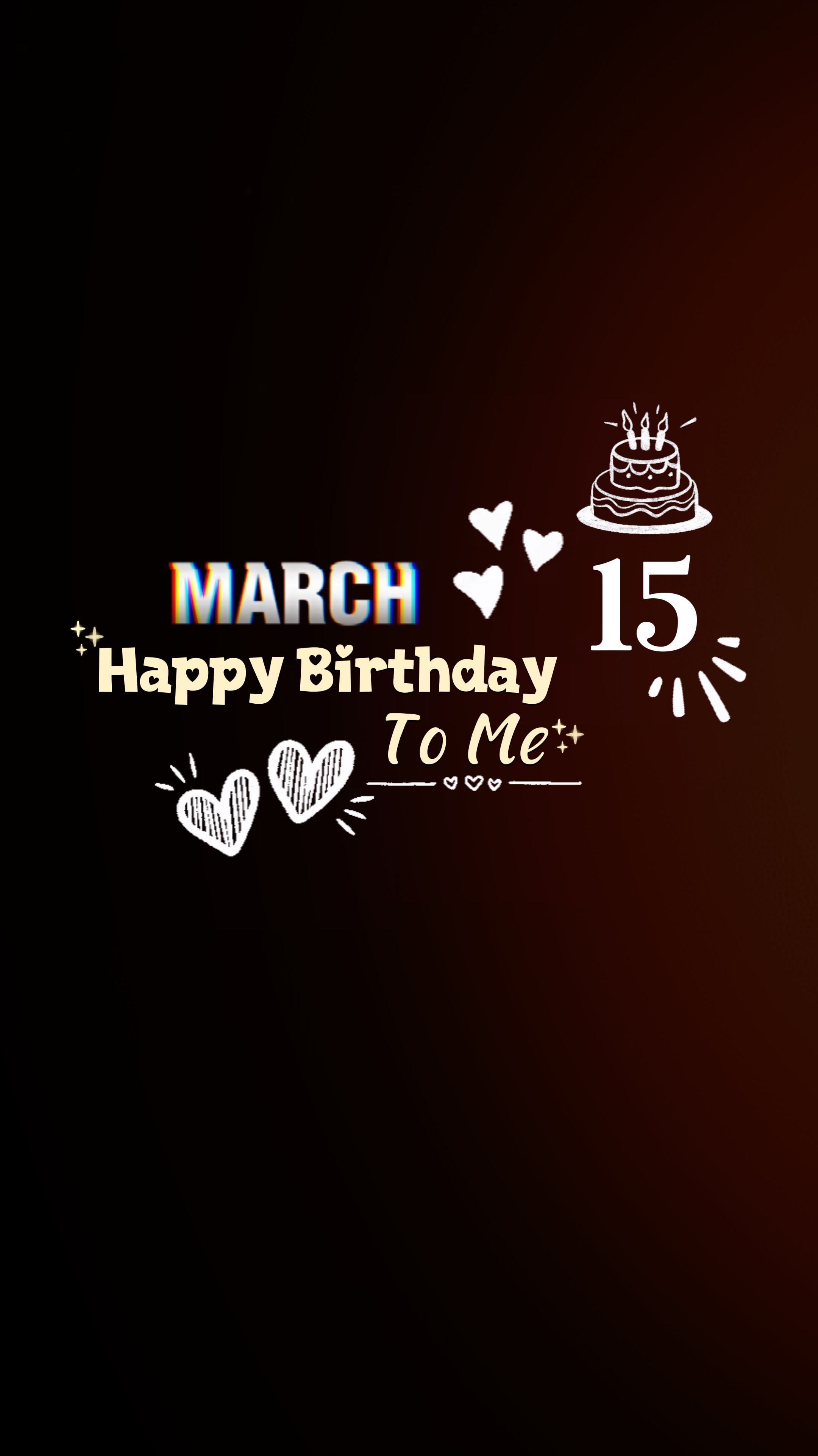 Feliz cumpleaños para mí, 15 de marzo