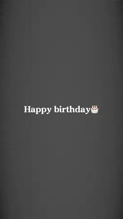 Happy birthday 🎉 