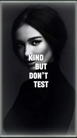 She is kind but dont