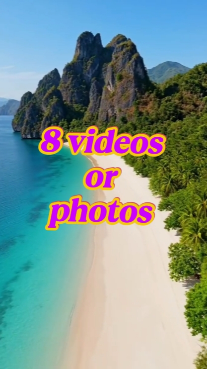 8 videos or photos 