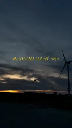 Hayırlısı olsun ama.