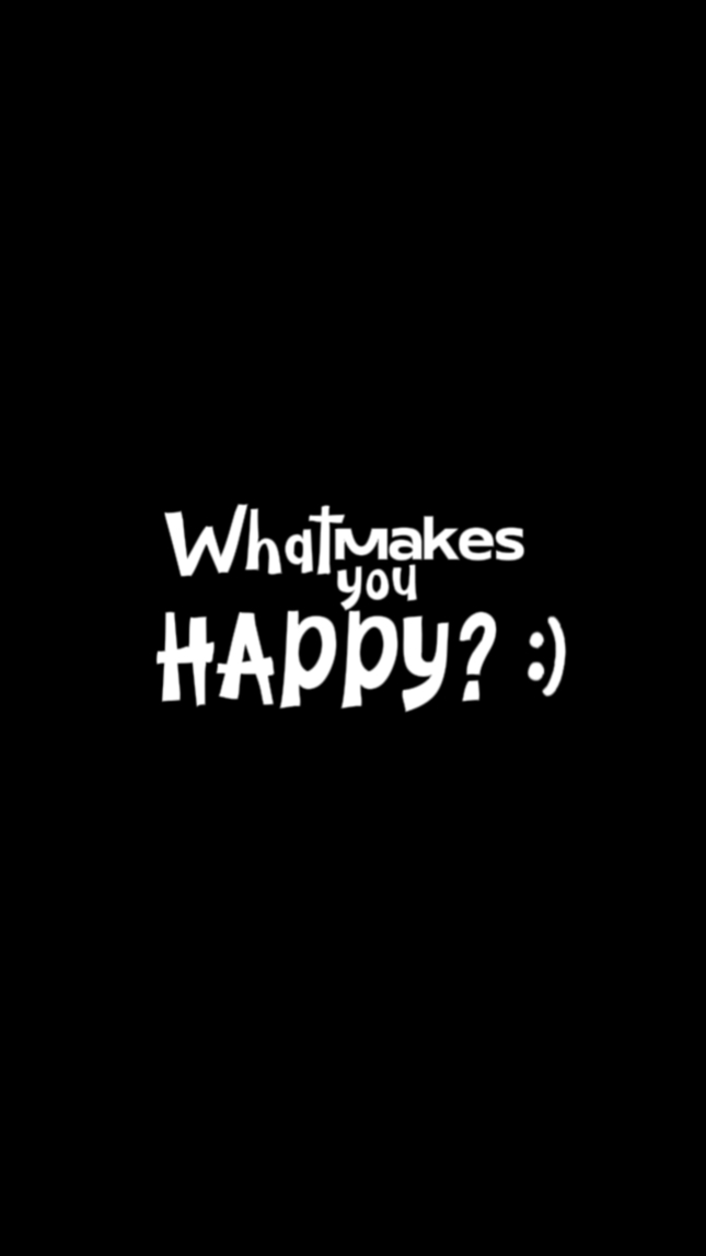 what makes you happy