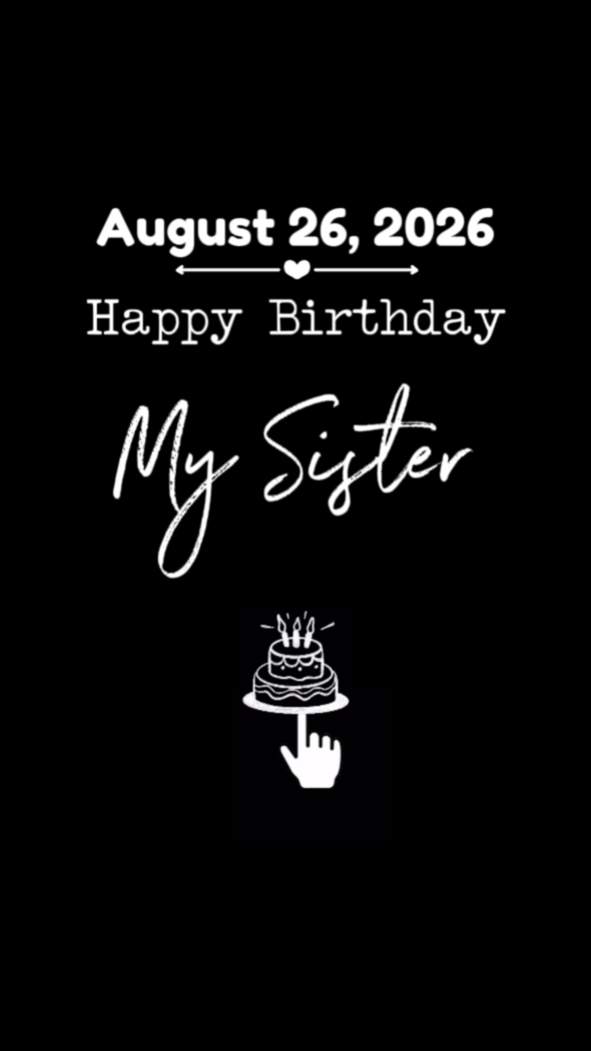 BIRTHDAY MY SISTER