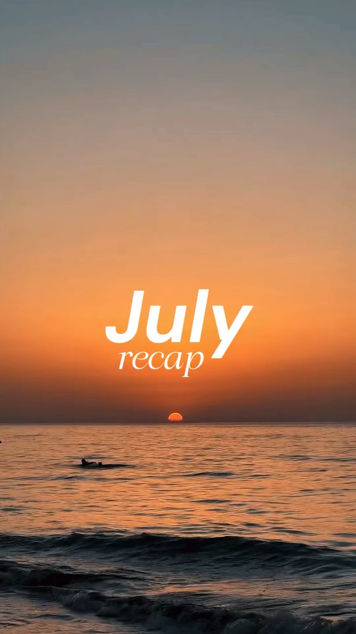 July Recap