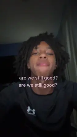 are we still good?