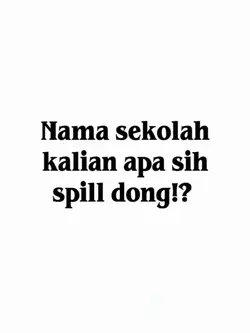 Nama Sekolah Kalian