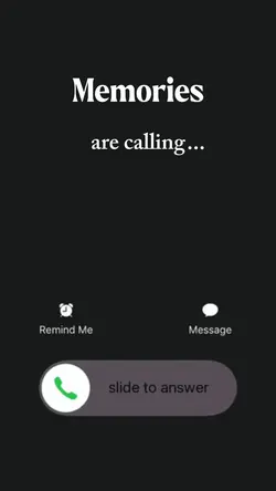 memories are calling