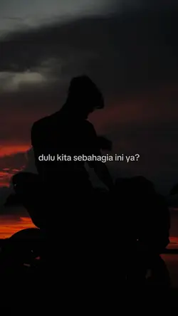 dulu sebahagia ini ?