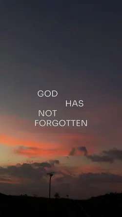 God has not Forgot