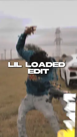Free Lil Loaded Edit