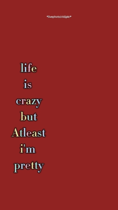 lifeiscrazybutatleas