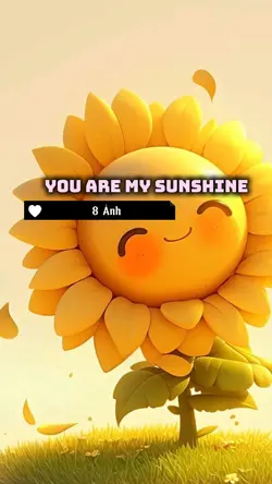 You are my sunshine 