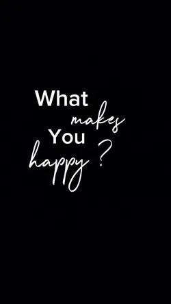 What makes you happy