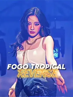 FOGO TROPICAL RVERSE