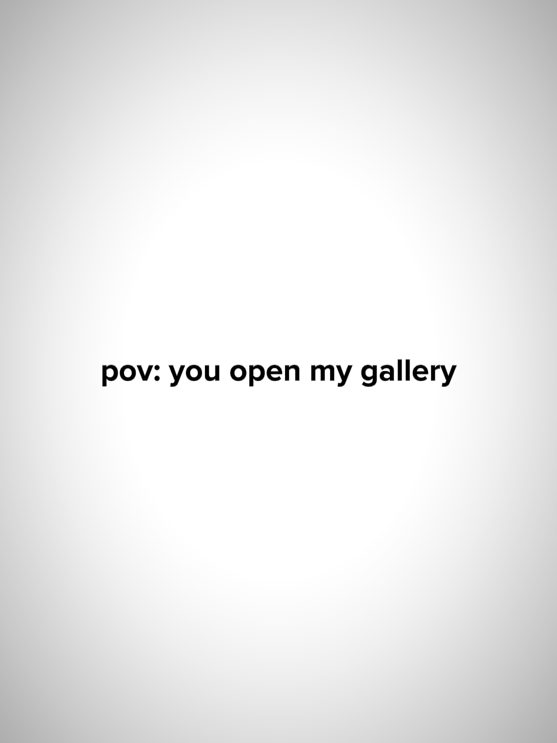 Tu ouvres ma galerie