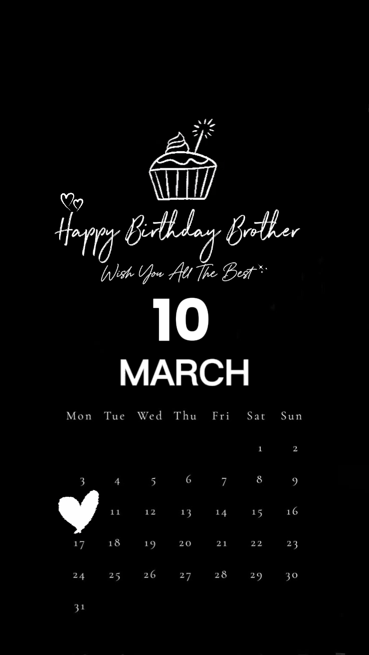 HBD BROTHER 10 MARCH