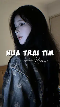 NỬA TRÁI TIM REMIX