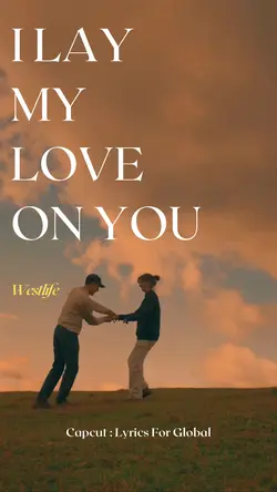I lay my love on you