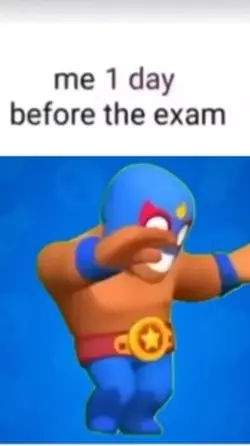 Me before the exam 🤣