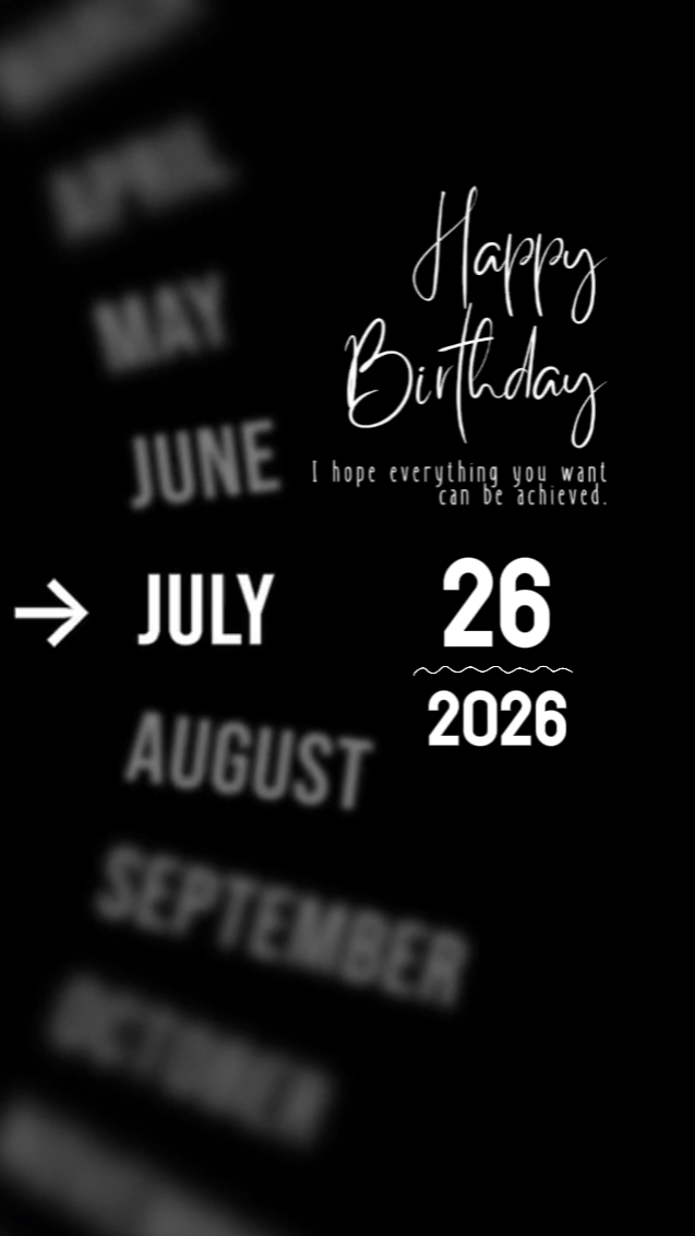 BIRTHDAY LOVE 26JULY
