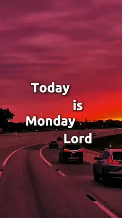 LORD TODAY MONDAY