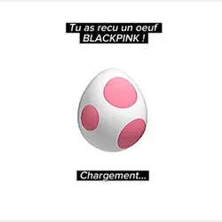 Tu as reçu un œuf !