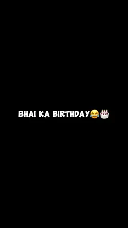 Bhai ka Birthday 
