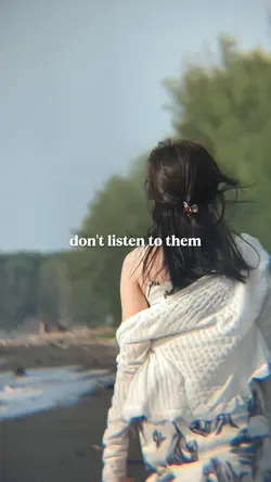 dont listen to them