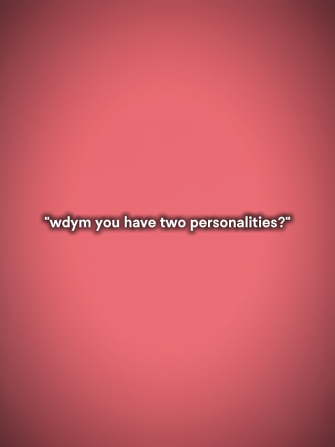 uhvetwopersonalities