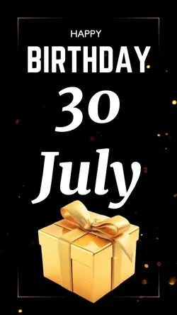 Birthday 30 july