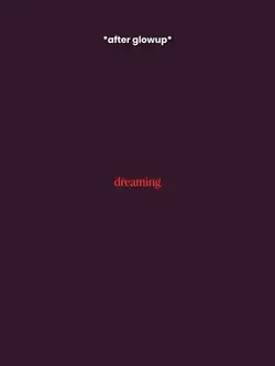 dreamin'