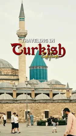 Traveling in Turkish