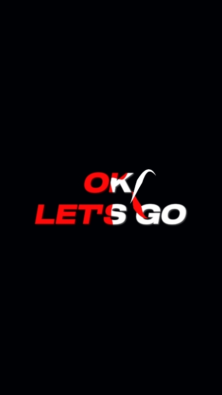 OK LET'S GO