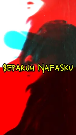 separuh nafasku