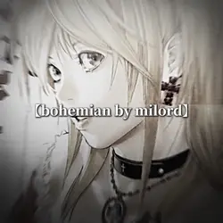 🎧 bohemian by milord