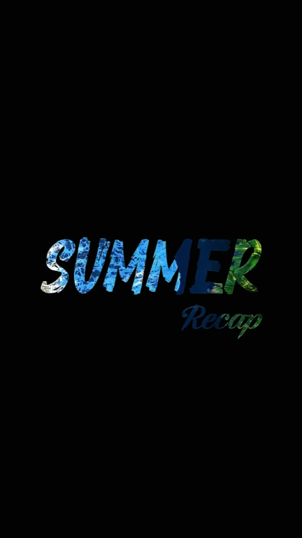 Summer recap