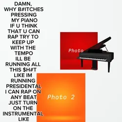 Y u pressin my piano