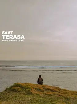 saat terasa berat"ny
