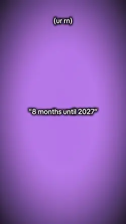 8 months until 2027