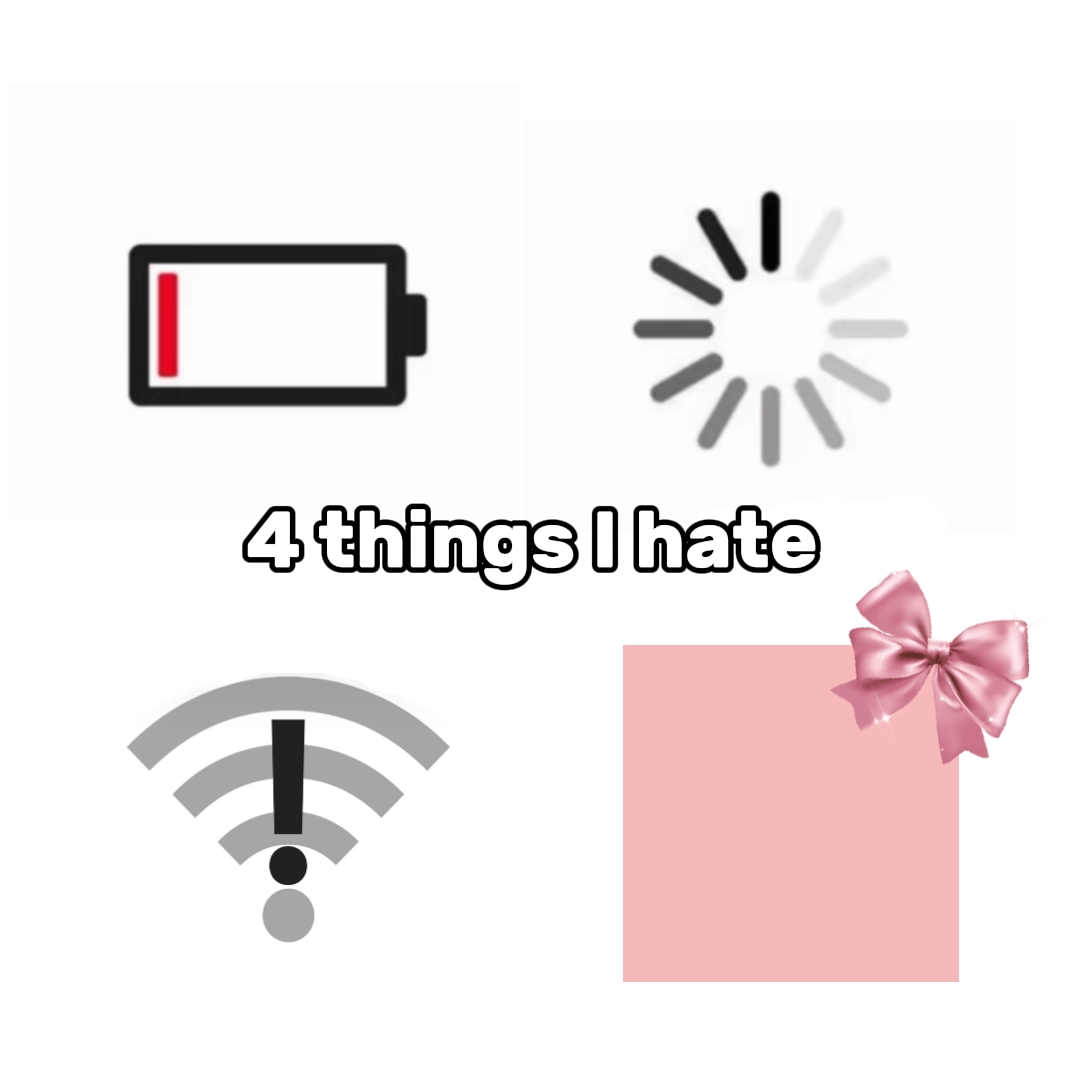 4 cosas que odio...