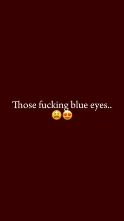 I love his eyes