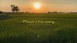 Music chill story