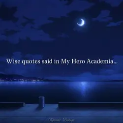 MHA once said…