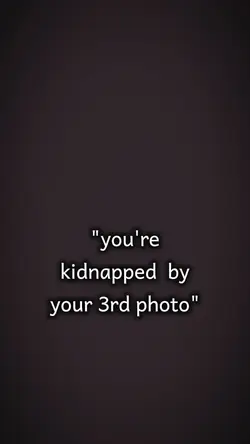 who kidnapped u?