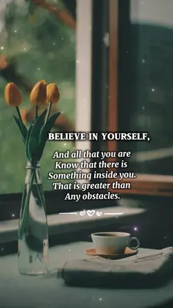 Believe in yourself 